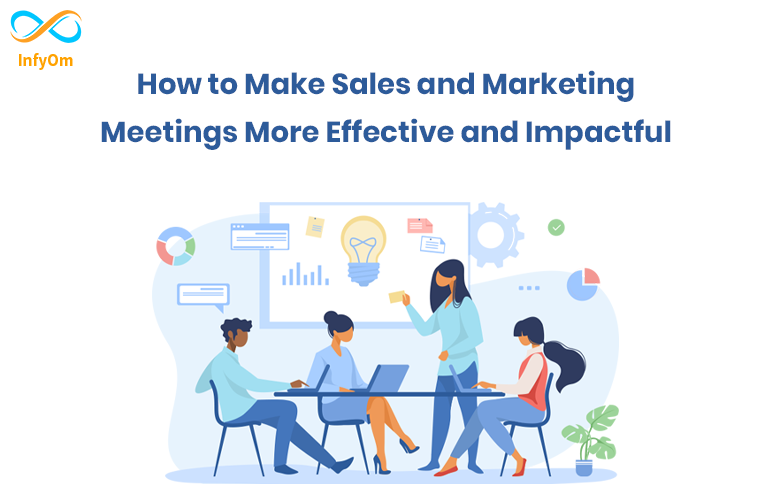 How to Make Sales and Marketing Meetings More Effective and Impactful