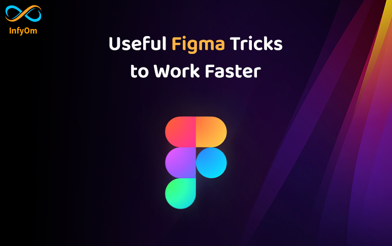 Useful Figma Tricks to Work Faster