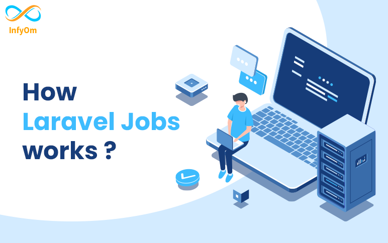 Laravel Jobs - How Jobs works in Laravel?